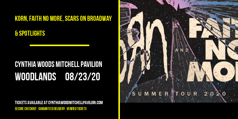 Korn, Faith No More, Scars On Broadway & Spotlights at Cynthia Woods Mitchell Pavilion