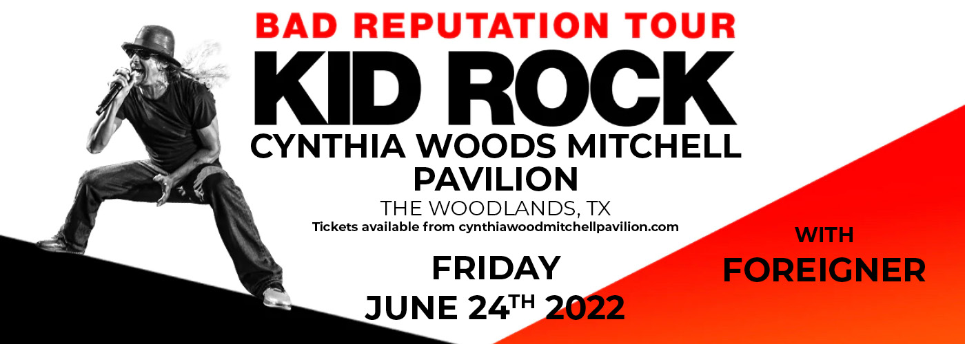 Kid Rock: Bad Reputation Tour with Foreigner at Cynthia Woods Mitchell Pavilion