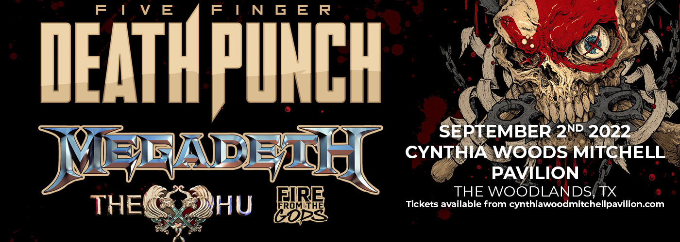 Five Finger Death Punch: 2022 Tour with Megadeth, The Hu & Fire From The Gods at Cynthia Woods Mitchell Pavilion