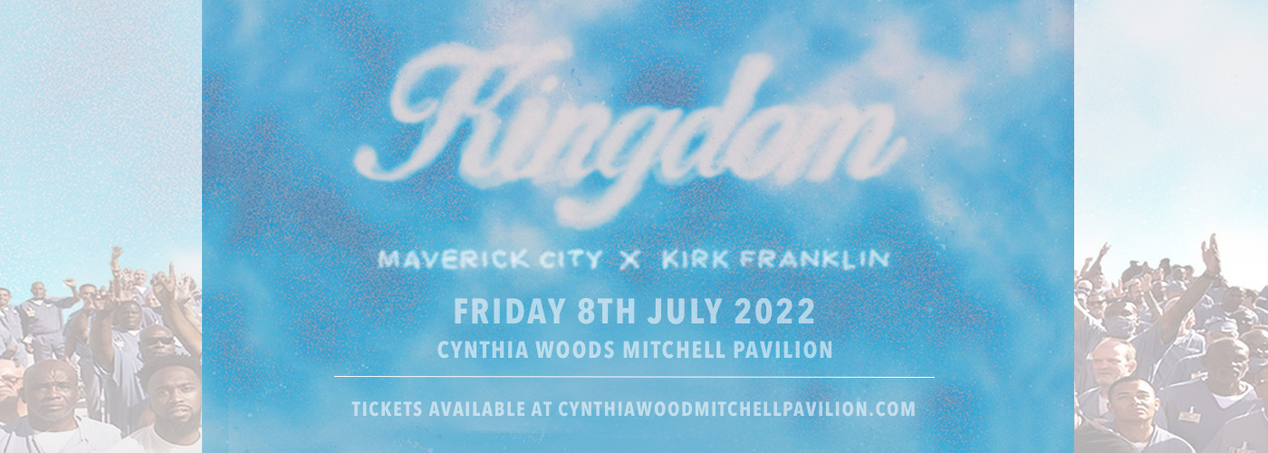 Kingdom Tour: Maverick City Music & Kirk Franklin at Cynthia Woods Mitchell Pavilion
