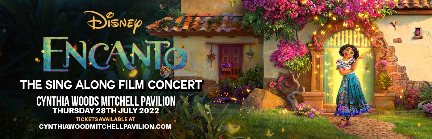Encanto: The Sing Along Film Concert at Cynthia Woods Mitchell Pavilion