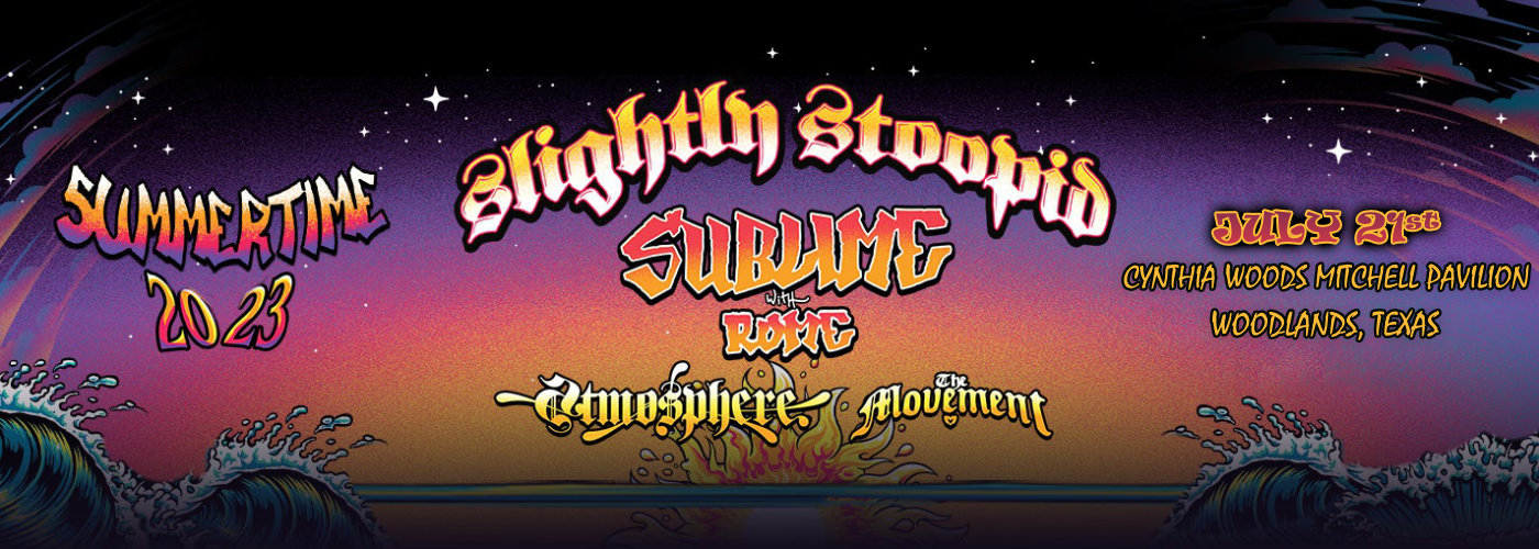 Slightly Stoopid, Sublime with Rome & Atmosphere at Cynthia Woods Mitchell Pavilion
