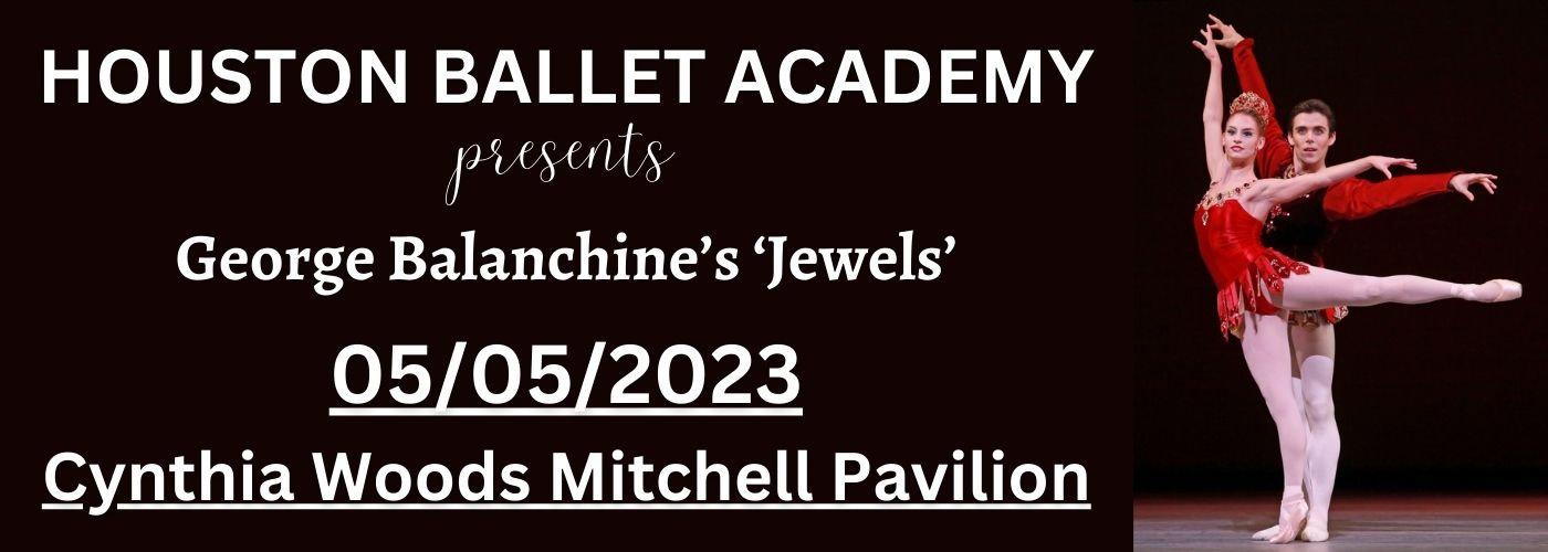 Houston Ballet: Jewels at Cynthia Woods Mitchell Pavilion
