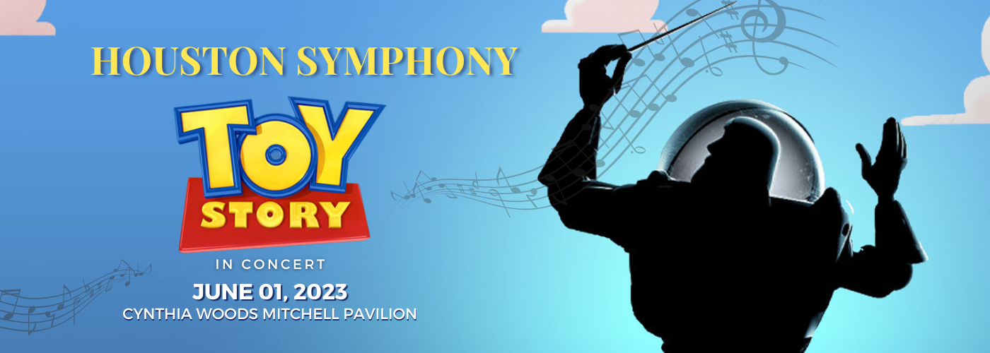 Houston Symphony: Toy Story In Concert at Cynthia Woods Mitchell Pavilion