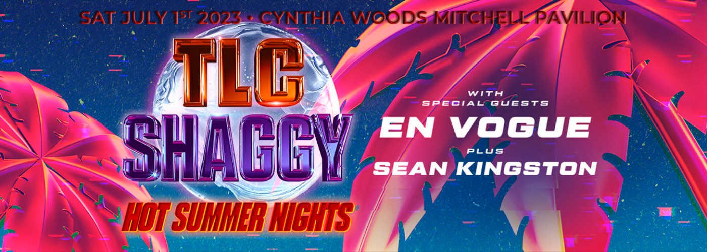 TLC & Shaggy: Hot Summer Nights with En Vogue & Sean Kingston at Cynthia Woods Mitchell Pavilion