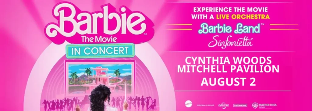 Barbie at The Cynthia Woods Mitchell Pavilion
